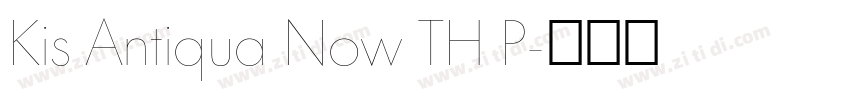 Kis Antiqua Now TH P字体转换 Kis Antiqua Now TH P字体转换